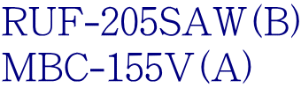 RUF-205SAW(B) MBC-155V(A)